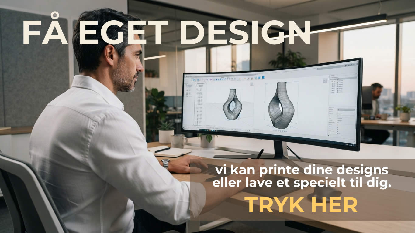 Vi printer dine design eller udvikler et specielt til dig.